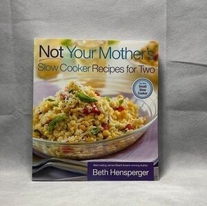 Not Your Mother's Slow Cooker Recipes for Two Cookbook 244 Pages New